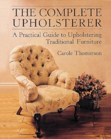 The Complete Upholsterer, Paperback Book The Complete Upholsterer, Paperback Book