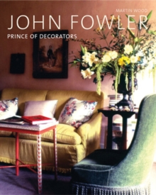 John Fowler : Prince of Decorators, Hardback Book John Fowler : Prince of Decorators, Hardback Book