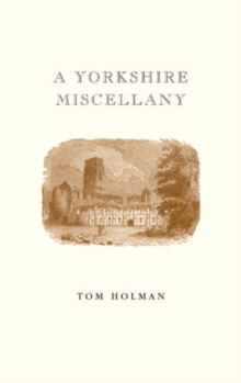 A A Yorkshire Miscellany, Hardback Book A A Yorkshire Miscellany, Hardback Book