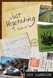 Just Vegetating : A Memoir, Hardback Book Just Vegetating : A Memoir, Hardback Book