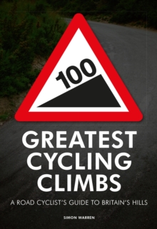 100 Greatest Cycling Climbs, Paperback Book 100 Greatest Cycling Climbs, Paperback Book