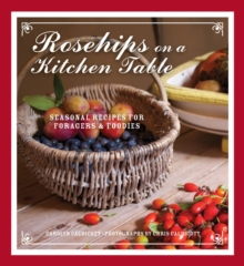Rosehips on the Kitchen Table, Hardback Book Rosehips on the Kitchen Table, Hardback Book