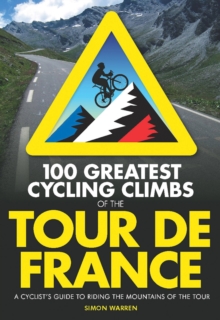 100 Greatest Cycling Climbs of the Tour, Paperback Book 100 Greatest Cycling Climbs of the Tour, Paperback Book