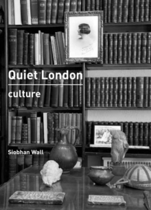 Quiet London: Culture, Paperback Book Quiet London: Culture, Paperback Book