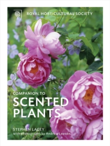 The RHS Companion to Scented Plants, Hardback Book The RHS Companion to Scented Plants, Hardback Book