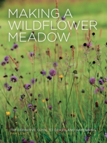 Making a Wildflower Meadow, Paperback Book Making a Wildflower Meadow, Paperback Book