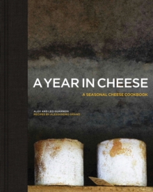 A Year in Cheese, Hardback Book A Year in Cheese, Hardback Book