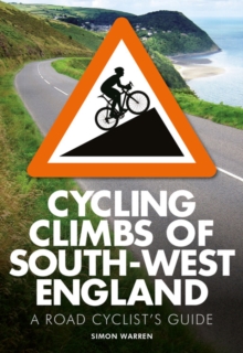 Cycling Climbs of South-West England, Paperback Book Cycling Climbs of South-West England, Paperback Book