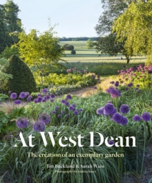 At West Dean : The Creation of an Exemplary Garden