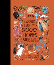 A World Full Of Spooky Stories : 50 Tales To Make Your Spine Tingle Volume 4