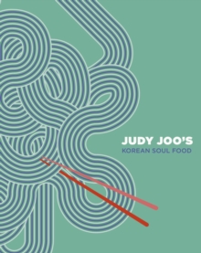 Judy Joo's Korean Soul Food : Authentic dishes and modern twists, Hardback Book Judy Joo's Korean Soul Food : Authentic dishes and modern twists, Hardback Book