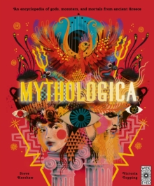 Mythologica : An encyclopedia of gods, monsters and mortals from ancient Greece