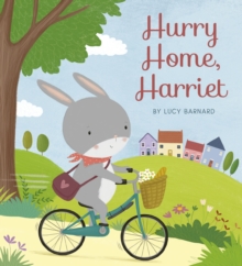 Hurry Home, Harriet : A Birthday Story