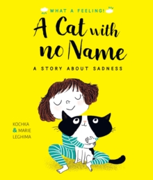 A Cat With No Name : A Story About Sadness