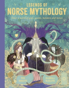 Legends of Norse Mythology : Enter a world of gods, giants, monsters and heroes