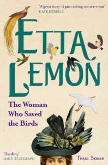 Etta Lemon : The Woman who Saved the Birds