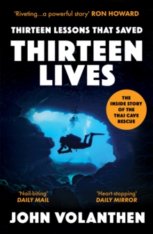 Thirteen Lessons that Saved Thirteen Lives : The Thai Cave Rescue