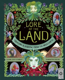 Lore Of The Land : Folklore & Wisdom From The Wild Earth Volume 2