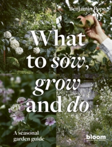 Quarto Publishing Plc What To Sow, Grow And Do , A Seasonal Garden Guide Volume 4