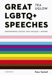 Great LGBTQ+ Speeches : Empowering Voices That Engage And Inspire