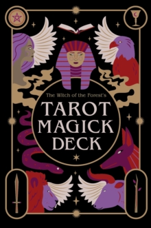 The Witch of the Forests Tarot Magick Deck : 78 Cards and Instructional Guide