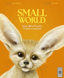 Small World : Meet 30 of Earths Tiniest Creatures