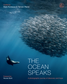 The Ocean Speaks : A photographic journey of discovery and hope