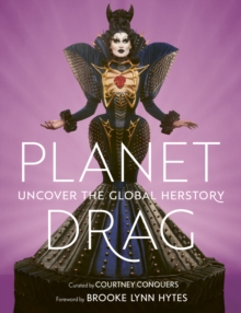 Planet Drag : Uncover the Global Herstory