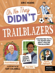 Trailblazers : Fascinating Facts You Never Knew About Amazing Trailblazers!