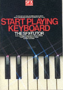 SFX Start Playing Keyboard, Paperback Book SFX Start Playing Keyboard, Paperback Book