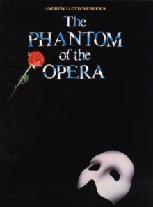 "Phantom of the Opera" : for Piano, Voice and Guitar, Paperback Book "Phantom of the Opera" : for Piano, Voice and Guitar, Paperback Book