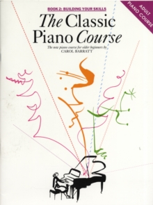 The Classic Piano Course Book 2 : Building Your Skills