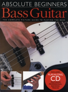 Absolute Beginners : Bass Guitar (book and CD), Paperback Book Absolute Beginners : Bass Guitar (book and CD), Paperback Book
