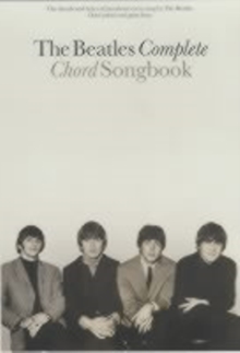 The Beatles Complete Chord Songbook : The Chords and Lyrics of Just About Every Song by The Beatles : Chord Symbols and Guitar Boxes, Paperback Book The Beatles Complete Chord Songbook : The Chords and Lyrics of Just About Every Song by The Beatles : Chord Symbols and Guitar Boxes, Paperback Book