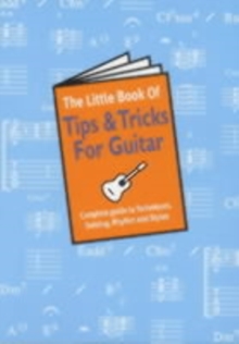 The Little Book of Tips and Tricks for Guitar, Paperback Book The Little Book of Tips and Tricks for Guitar, Paperback Book