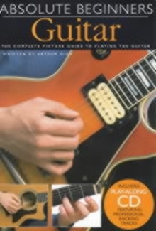 Absolute Beginners : Guitar (Compact Edition), Paperback Book Absolute Beginners : Guitar (Compact Edition), Paperback Book