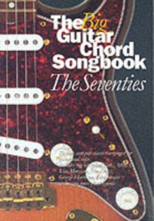 The Big Guitar Chord Songbook : The Seventies Seventies, Paperback Book The Big Guitar Chord Songbook : The Seventies Seventies, Paperback Book