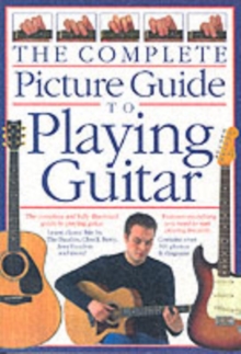 Complete Picture Guide to Playing Guitar (Small Format), Paperback Book Complete Picture Guide to Playing Guitar (Small Format), Paperback Book