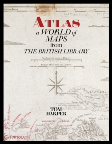 Atlas : A World of Maps from the British Library, Paperback / softback Book Atlas : A World of Maps from the British Library, Paperback / softback Book