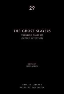 The Ghost Slayers : Thrilling Tales of Occult Detection