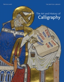 The Art and History of Calligraphy, Hardback Book The Art and History of Calligraphy, Hardback Book