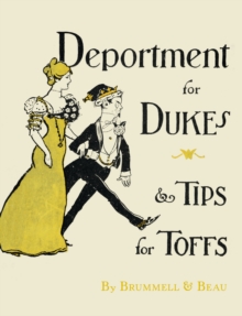 Deportment for Dukes and Tips for Toffs, Hardback Book Deportment for Dukes and Tips for Toffs, Hardback Book
