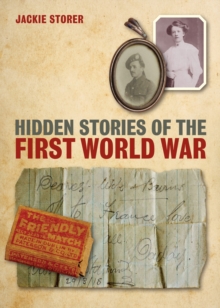 Hidden Stories of the First World War, Hardback Book Hidden Stories of the First World War, Hardback Book