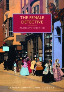 The Female Detective : The Original Lady Detective, 1864, Paperback Book The Female Detective : The Original Lady Detective, 1864, Paperback Book