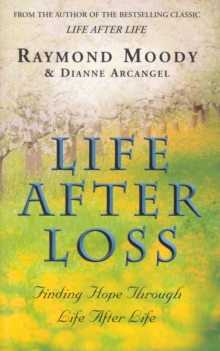Life After Loss : Finding Hope Through Life After Life, Paperback Book Life After Loss : Finding Hope Through Life After Life, Paperback Book