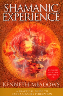 Shamanic Experience : A Practical Guide to Contemporary Shamanism, Mixed media product Book Shamanic Experience : A Practical Guide to Contemporary Shamanism, Mixed media product Book