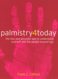 Palmistry 4 Today:The Fast and Accurate Way to Understand Yourself and the, Paperback Book Palmistry 4 Today:The Fast and Accurate Way to Understand Yourself and the, Paperback Book