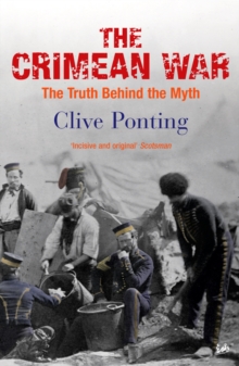 The Crimean War : The Truth Behind the Myth, Paperback Book The Crimean War : The Truth Behind the Myth, Paperback Book
