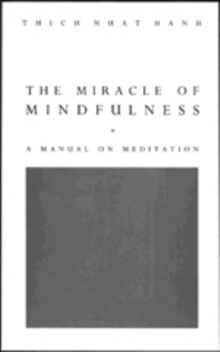 The Miracle Of Mindfulness, Paperback Book The Miracle Of Mindfulness, Paperback Book