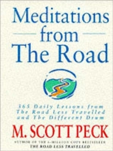 Meditations from the Road : 365 Daily Lessons from "Road Less Travelled" and "Different Drum", Paperback Book Meditations from the Road : 365 Daily Lessons from "Road Less Travelled" and "Different Drum", Paperback Book